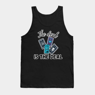 The Deal is the Deal Tank Top